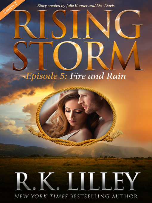 Title details for Fire and Rain: Rising Storm, Season 2, Episode 5 by R. K. Lilley - Available